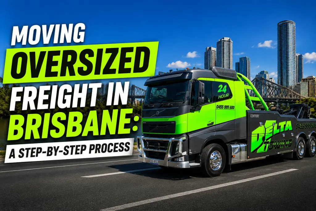 Moving Oversized Freight in Brisbane: A Step-by-Step Process