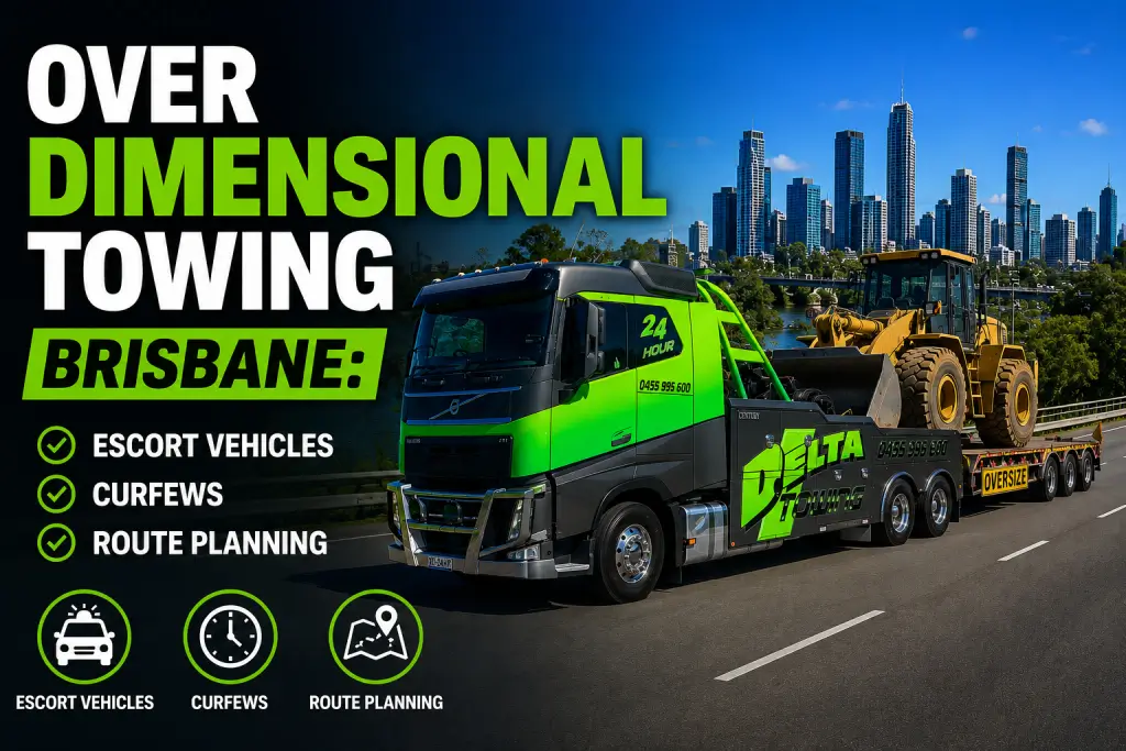 Over Dimensional Towing Brisbane: Escort Vehicles, Curfews and Route Planning